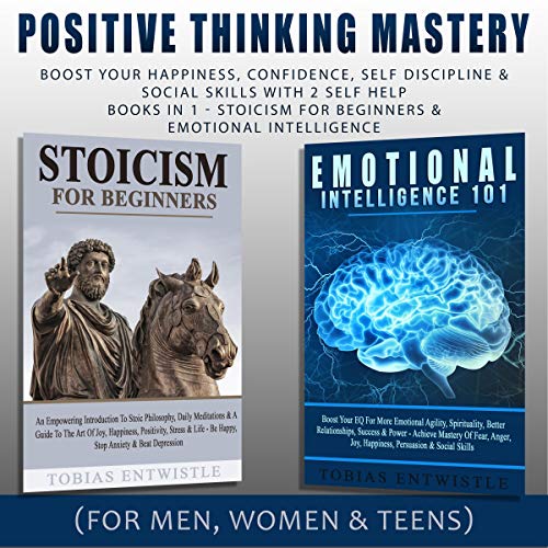 Positive Thinking Mastery by Tobias Entwistle