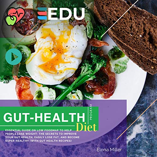 Gut Health Diet Program: Low Food Map Ultimate Guide 2019