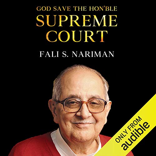 God Save the Hon'ble Supreme Court by Fali S. Nariman
