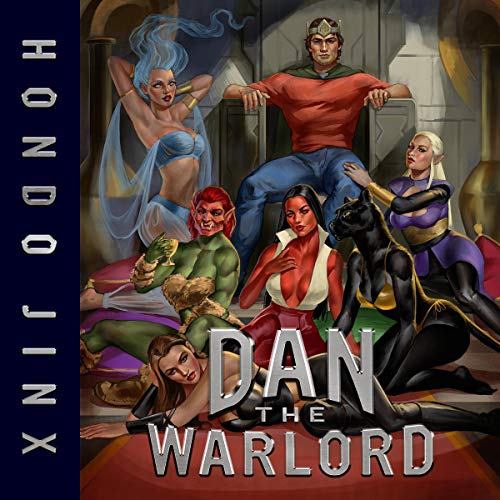 Dan the Warlord (A Gamelit Harem Fantasy Adventure)