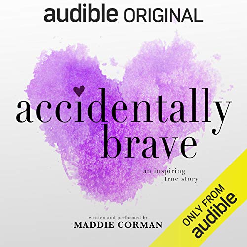 Accidentally Brave by Maddie Corman