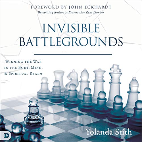 Invisible Battlegrounds by Yolanda Stith