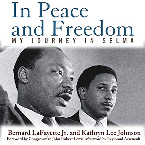 In Peace and Freedom: My Journey in Selma