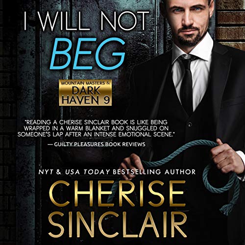 I Will Not Beg by Cherise Sinclair