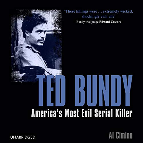 Ted Bundy: America's Most Evil Serial Killer