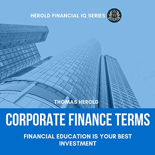 Corporate Finance Terms: Financial Education Is Your Best Investment