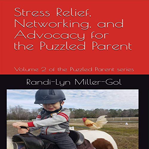 Stress Relief, Networking, and Advocacy for the Puzzled Parent