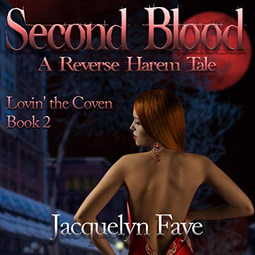 Second Blood (A Reverse Harem Tale)