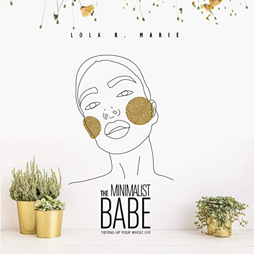 The Minimalist Babe: Tidying-Up Your Whole Life