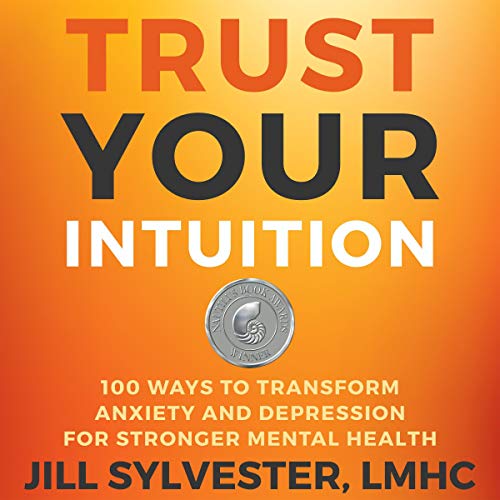 Trust Your Intuition by Jill Sylvester