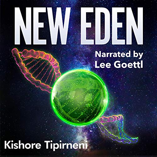 New Eden by Kishore Tipirneni