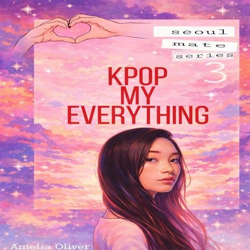 K-Pop My Everything by Amelia Oliver