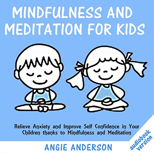 Mindfulness and Meditation for Kids