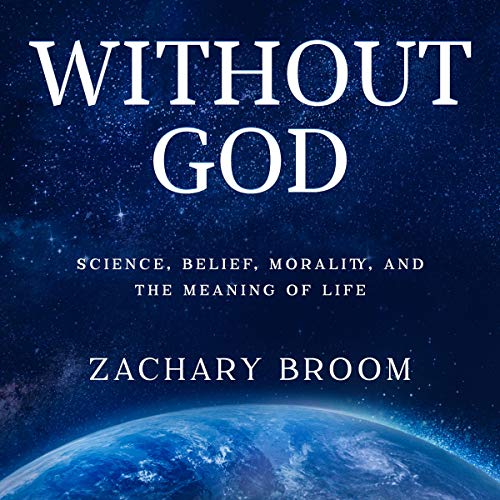 Without God by Zachary Broom