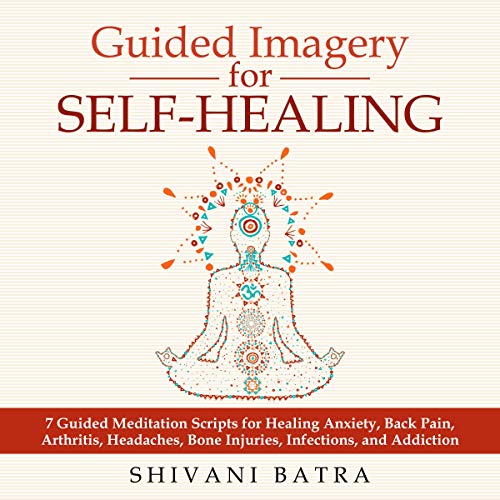 Guided Imagery for Self-Healing