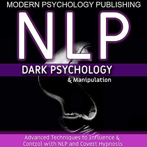 NLP: Dark Psychology and Manipulation