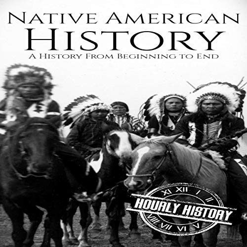 Native American History by Hourly History