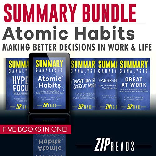 Summary Bundle | Atomic Habits: Making Better Decisions in Work & Life by ZIP Reads