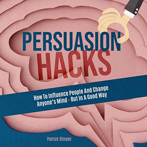Persuasion Hacks