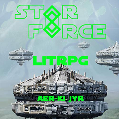 Star Force: LITrpg