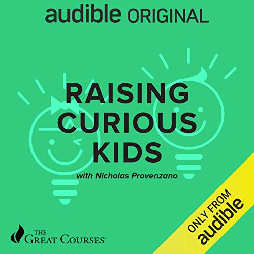Raising Curious Kids by Nicholas Provenzano