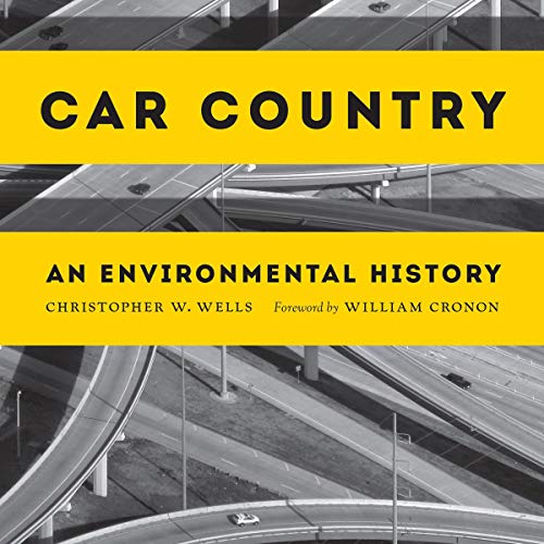 Car Country: An Environmental History