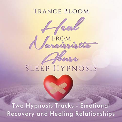 Heal from Narcissistic Abuse Sleep Hypnosis