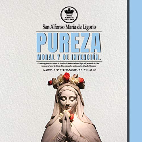 Pureza moral y de intención [Purity of Morality and Intention] by San Alfonso