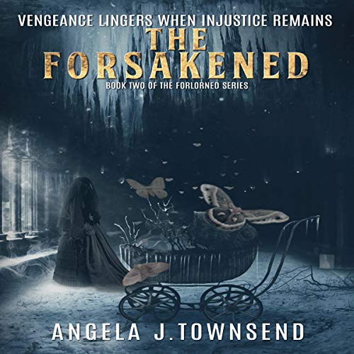 The Forsakened by Angela Townsend