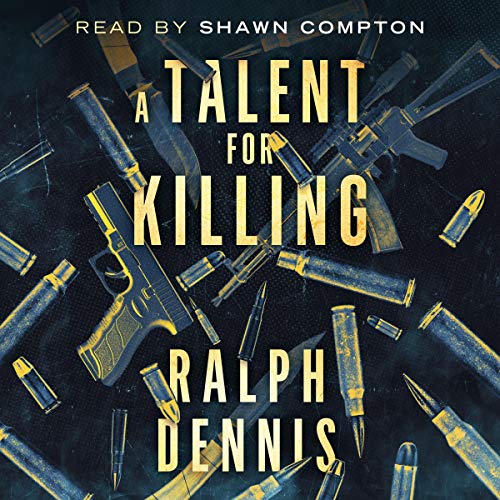 A Talent for Killing by Ralph Dennis
