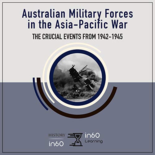 Australian Military Forces in the Asia-Pacific War