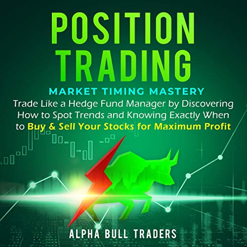 Position Trading: Market Timing Mastery