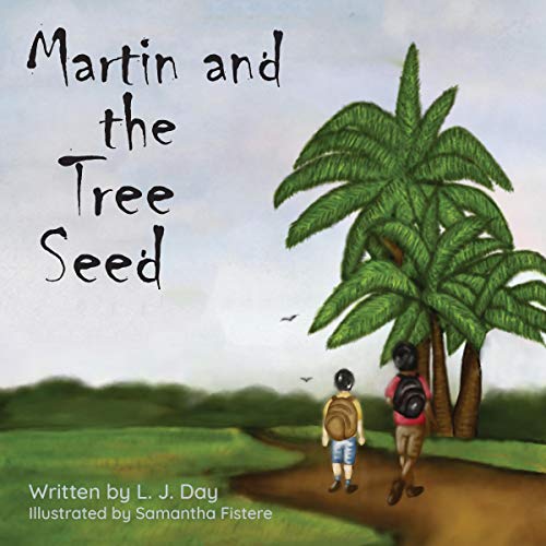 Martin and the Tree Seed by Laura Day