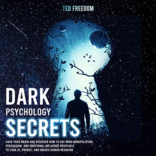 Dark Psychology Secrets by Ted Freedom