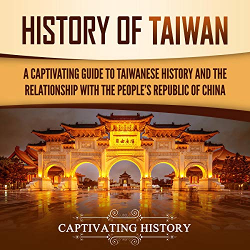 History of Taiwan by Captivating History