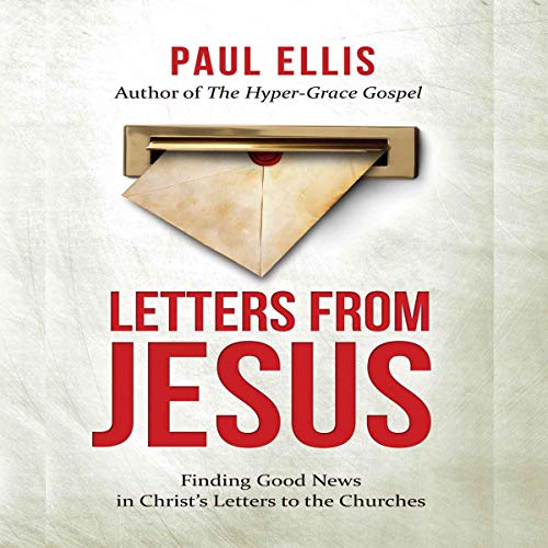 Letters from Jesus by Paul Ellis