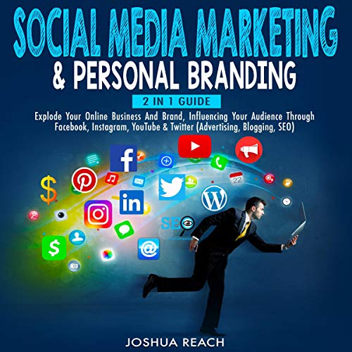 Social Media Marketing & Personal Branding: 2 in 1 Guide