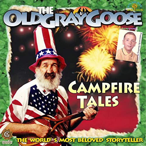 The Old Gray Goose: Campfire Tales