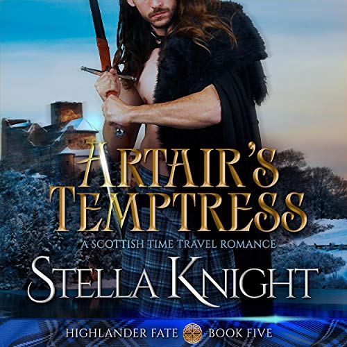 Artair's Temptress: A Scottish Time Travel Romance
