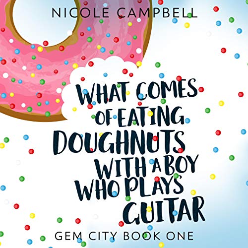 What Comes of Eating Doughnuts with a Boy Who Plays Guitar