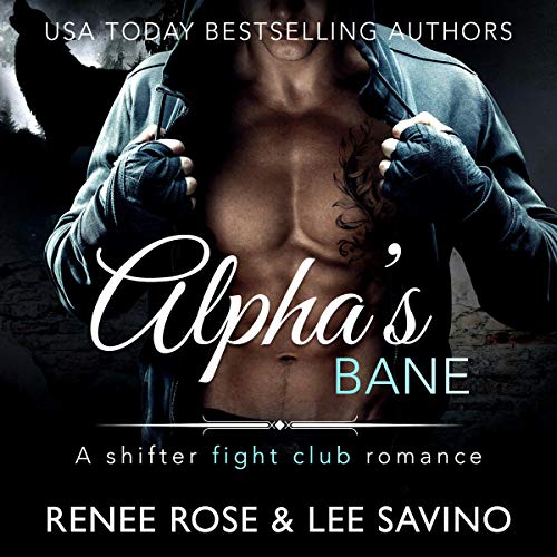Alpha's Bane: A Shifter Fight Club Romance