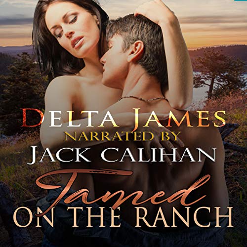 Tamed on the Ranch by Delta James