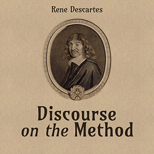 Discourse on Method and Meditations of First Philosophy
