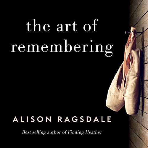The Art of Remembering by Alison Ragsdale