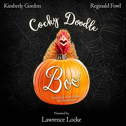 Cocky Doodle Boo: Haunted Tales from the Hen House