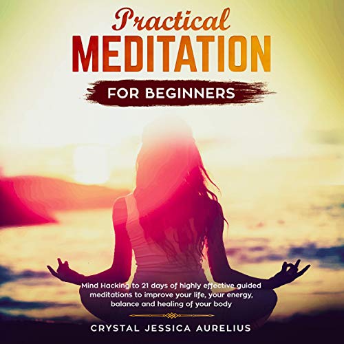 Practical Meditation for Beginners