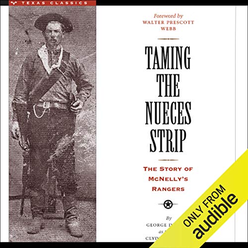 Taming the Nueces Strip by George Durham