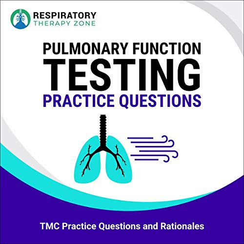 PFT Practice Questions by Respiratory Therapy Zone