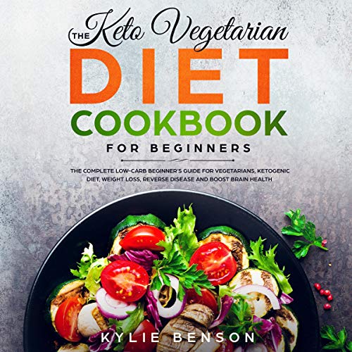 The Keto Vegetarian Diet Cookbook for Beginners