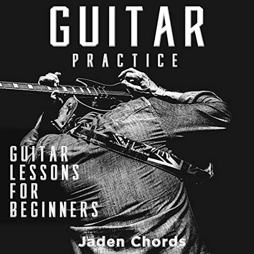 Guitar Practice: Guitar Lessons for Beginners